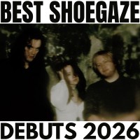 Best_shoegaze_debuts_2026.jpg